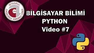 CAL - Bilgisayar Bilimi Dersi - Python - Video 7 (LİSTELER VE ÖZELLİKLERİ)