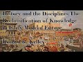 History  the disciplines reclassification of knowledge in early modern europe d kelley part 1