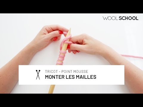 TRICOT : Monter les mailles