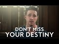 Don't Miss Your Destiny | Powerful Short Sermon