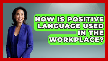 How Is Positive Language Used In The Workplace? - The Personal Growth Path