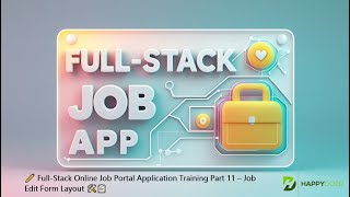 ✏️ Full-Stack Online Job Portal Application Training Part 11 – Job Edit Form Layout 🛠️📋