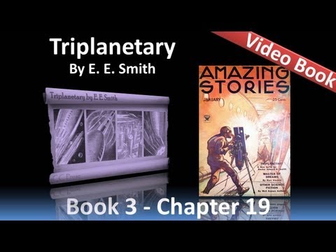 Chapter 19 - Triplanetary by EE Smith
