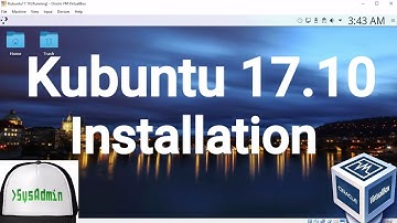 Kubuntu 17.10 Installation + Guest Additions on Oracle VirtualBox [2017]