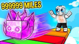 Yeeting 999,999,999 MILES to get on LEADERBOARD in Pet Sim X!