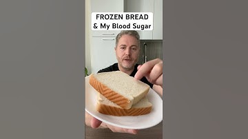 Previously frozen bread and my blood sugar. Does freezing bread help to reduce a glucose spike?