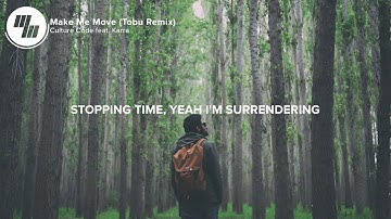 Culture Code   Make Me Move Lyrics   Lyric Video Tobu Remix, feat  KARRA