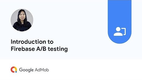 Introduction to Firebase A/B testing