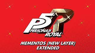 Mementos new Layer  Persona 5 Royal Ost extended