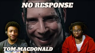 Full TOM MACDONALD - NO RESPONSE (FIRST TIME REACTION) Update