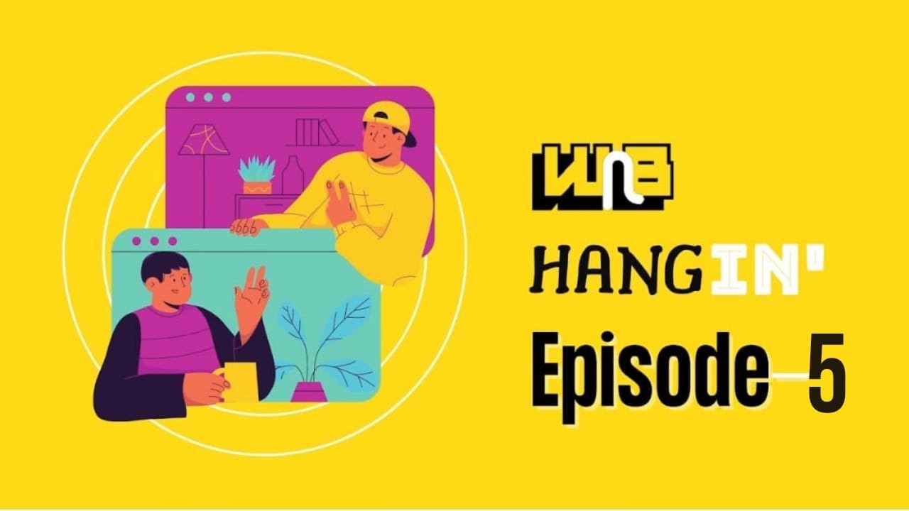 Hang In by  Wits N Bits Episode 5