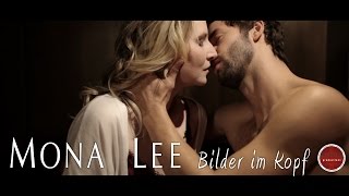 MONA LEE - Bilder im Kopf (Official Video)