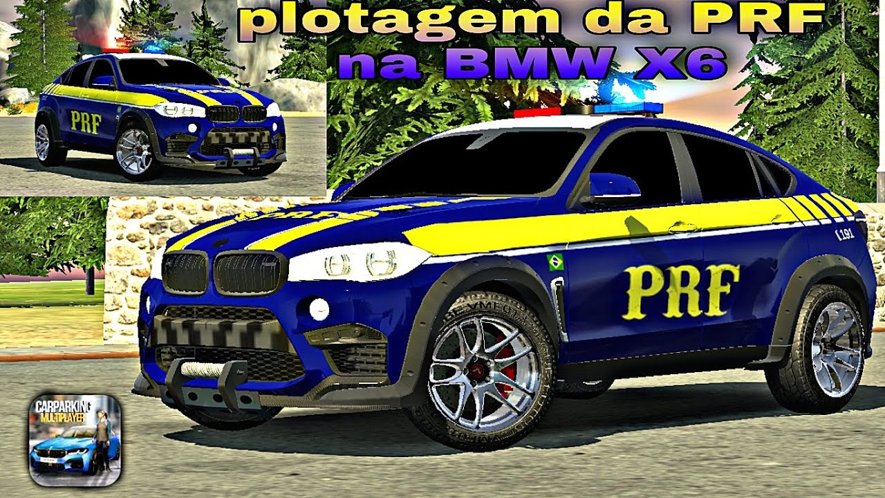 PLOTAGEM DA PRF NA BMW X6 (car parking multiplayer) - YouTube