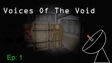 I want to believe... | Voices of the void (Episode: 1)