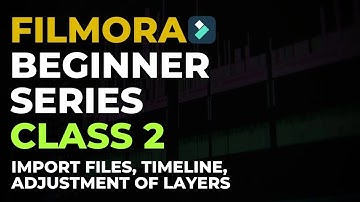Wondershare Filmora 11 Beginner Series   Class 2   Import Files & Timeline   Filmora With Haseeb