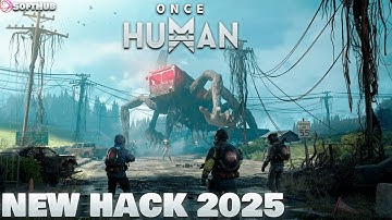 Once Human Hack 2025 💀 | God Mode & Item ESP! 👁️ | Download Free! 💎