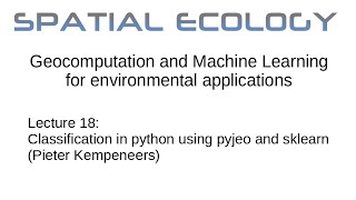 Lecture 18: Classification in python using pyjeo and sklearn (Pieter Kempeneers)