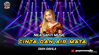 CINTA DAN AIR MATA - DIAN DAVILA || CD PRO NILA SAKTI MUSIC LIVE WARUNG PEPES GAPESWATHI SALAM