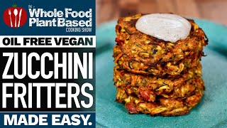 VEGAN ZUCCHINI FRITTERS  Finally an oilfree baked recipe!