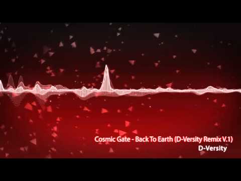 Cosmic Gate - Back To Earth (D-Versity Remix V.1)