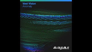 Vast Vision - Anomaly (Extended Mix) Uplifting Trance 2021