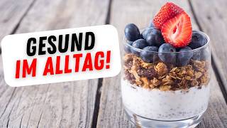 Gesunde Ernährung Im Alltag 5 Einfache Gewohnheiten