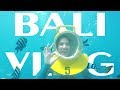 VLOG - BALI