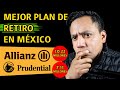 El mejor Plan de Retiro en México: Optimaxx Plus de Allianz vs Prudential 10