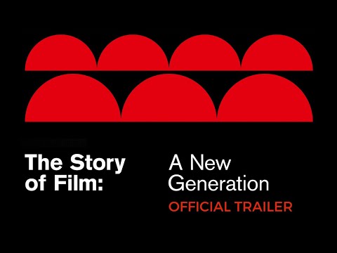 THE STORY OF FILM: A NEW GENERATION | Official Trailer | Opens In Select Theaters September 9