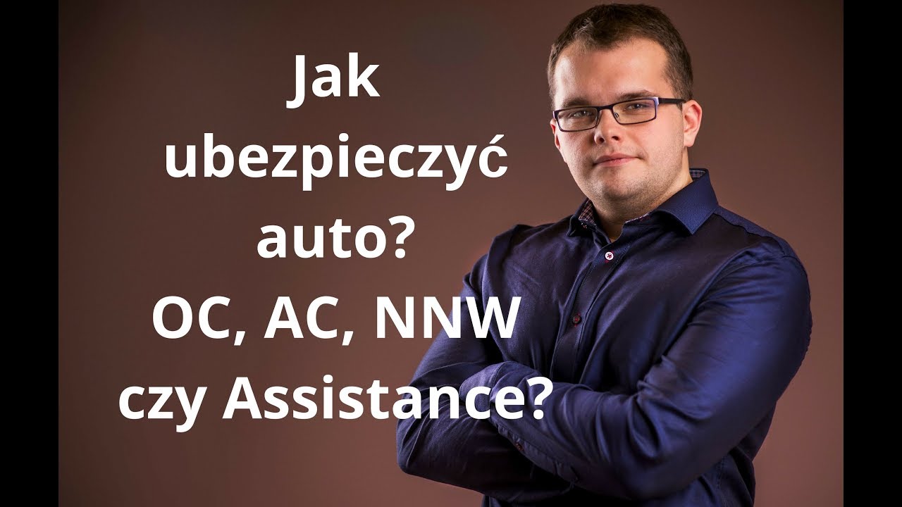 jak-ubezpieczy-auto-co-to-jest-oc-ac-nnw-i-assistance-youtube