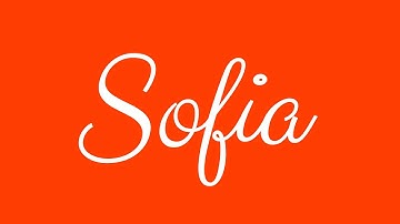 Learn how to Sign the Name Sofia Stylishly in Cursive Writing