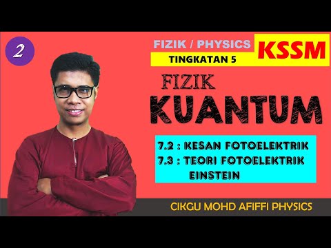 7.2 Kesan Dan Teori Fotoelektrik Einstein (Fizik SPM KSSM)