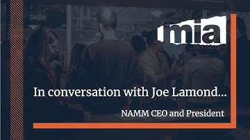 MIA Exclusive: Interview with Joe Lamond, President & CEO of NAMM