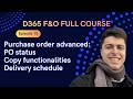 EPISODE 10 | Purchase order status, Copy, Delivery schedule | Microsoft Dynamics 365 F&O Full course