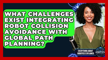 What Challenges Exist Integrating Robot Collision Avoidance With Global Path Planning?