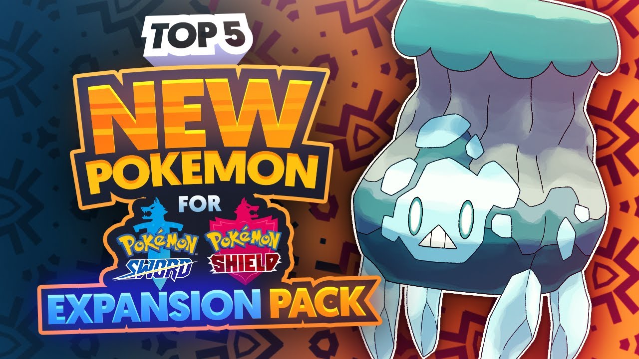Top 5 New Pokemon For The Pokemon Sword and Shield Expansion Pass - YouTube