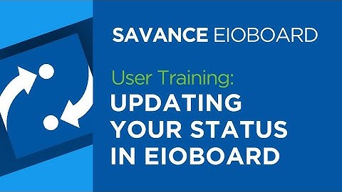 EIOBoard User Training - Updating Your Status