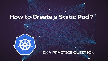 🔥How to Create a Static Pod? (The Easy Way)🔥CKA Exam Question