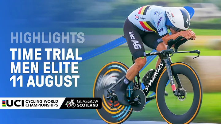 Men Elite Time Trial Highlights - 2023 UCI Cycling World Championships - DayDayNews