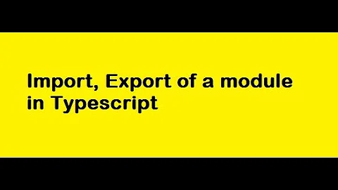 How to import and export a module in Typescript.