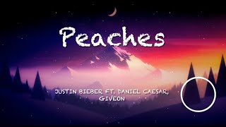 Peaches | Justin Beiber ft. Daniel Caecar, Giveon | Lyrics