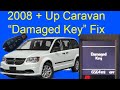 2008 + Up Dodge Caravan “Damaged Key” Message Fix