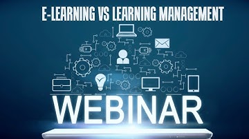Free webinar| e-learning VS learning management system