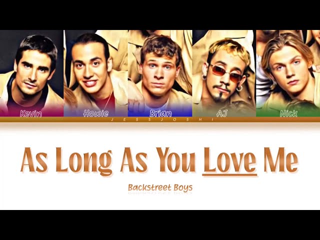 Backstreet Boys - As Long As You Love Me (Color Coded Lyrics By Jessjoshi) class=