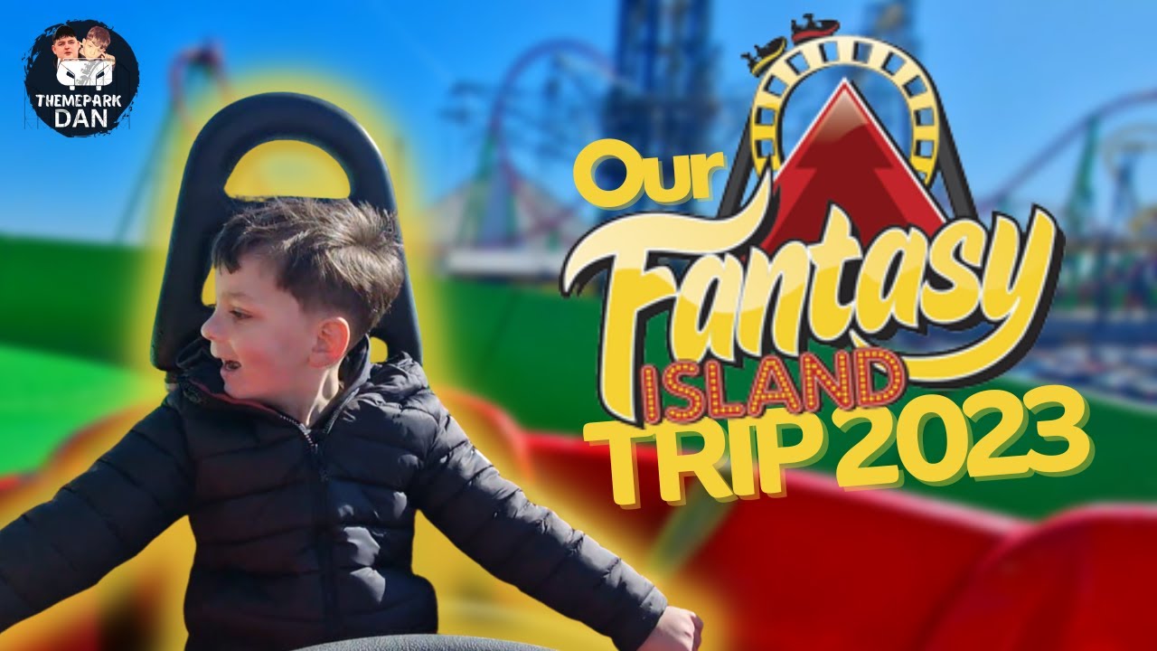 Our 2023 Adventure to Fantasy Island Skegness (Ingoldmells) Theme