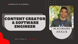 Content Creator & Software Engineer M.Slimane Akalie On Lpodcast N Sophia screenshot 4