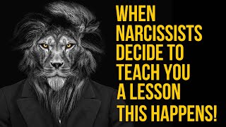 6 Things That Will Happen When The Narcissist Decides to Teach You A Lesson