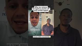 Why we remove derogatory marks off your credit!