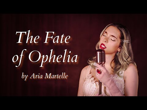 Taylor Swift - The Fate of Ophelia (cover by Aria Martelle)