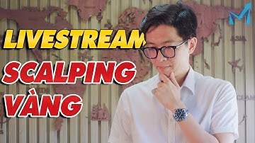Thực Chiến Scalping Vàng Cùng mInvest - mInvest Livestream